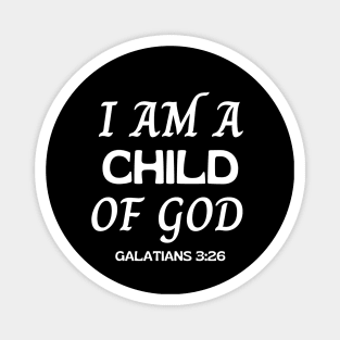 I Am A Child Of God - Christian Magnet